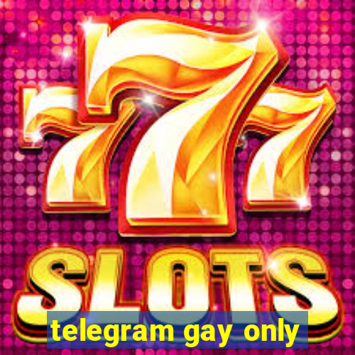 telegram gay only